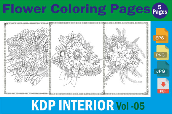 Flowers Adult Coloring Pages KDP Vol-5: Graphics for KDP Interiors